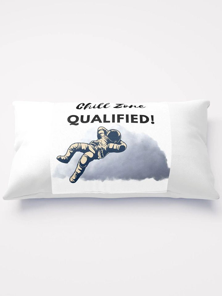 Chill Zone Qualified Pillow! product image (1)