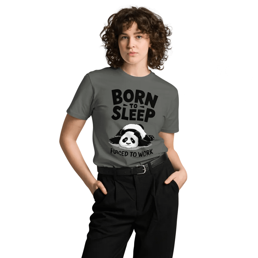BORN TO SLEEP, FORCED TO WORK - 🐼 Panda Front Design as Colour Unisex Premium T-Shirt product image (10)