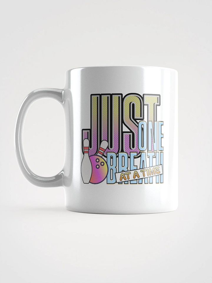 Just One Breath At A Time Bowling Bliss White Glossy Mug product image (1)