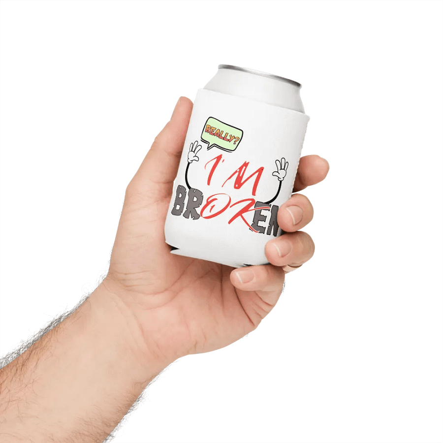 I'm Broken I'm Ok Really? Expressive Coozie Can Cooler product image (4)