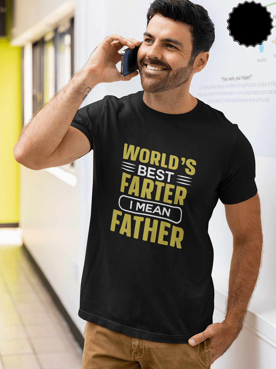 World's Best Farter...I Mean Father
