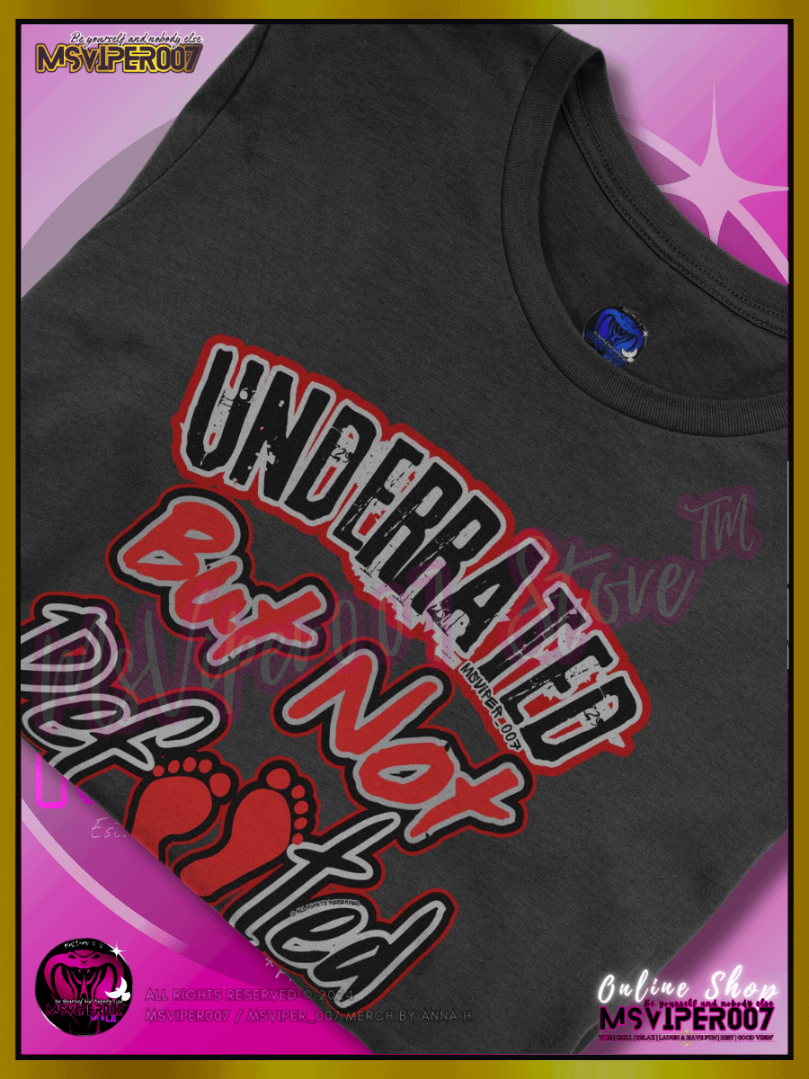 T-Shirt - MsViper007's "Underrated But Not Defeated™ [V1]" Comfort T-shirt By Anna H. product image (3)