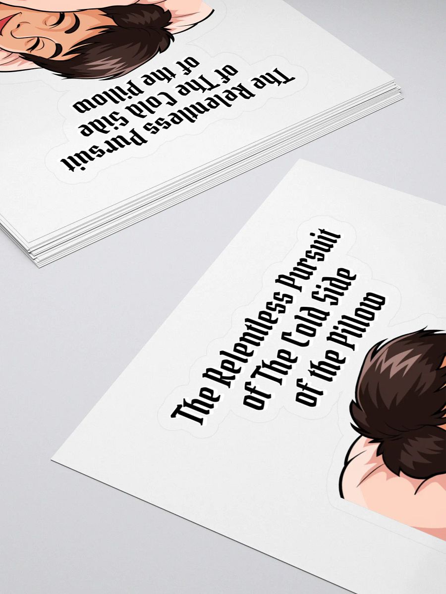 The Relentless Pursuit of The Cold Side of The Pillow Sticker product image (4)
