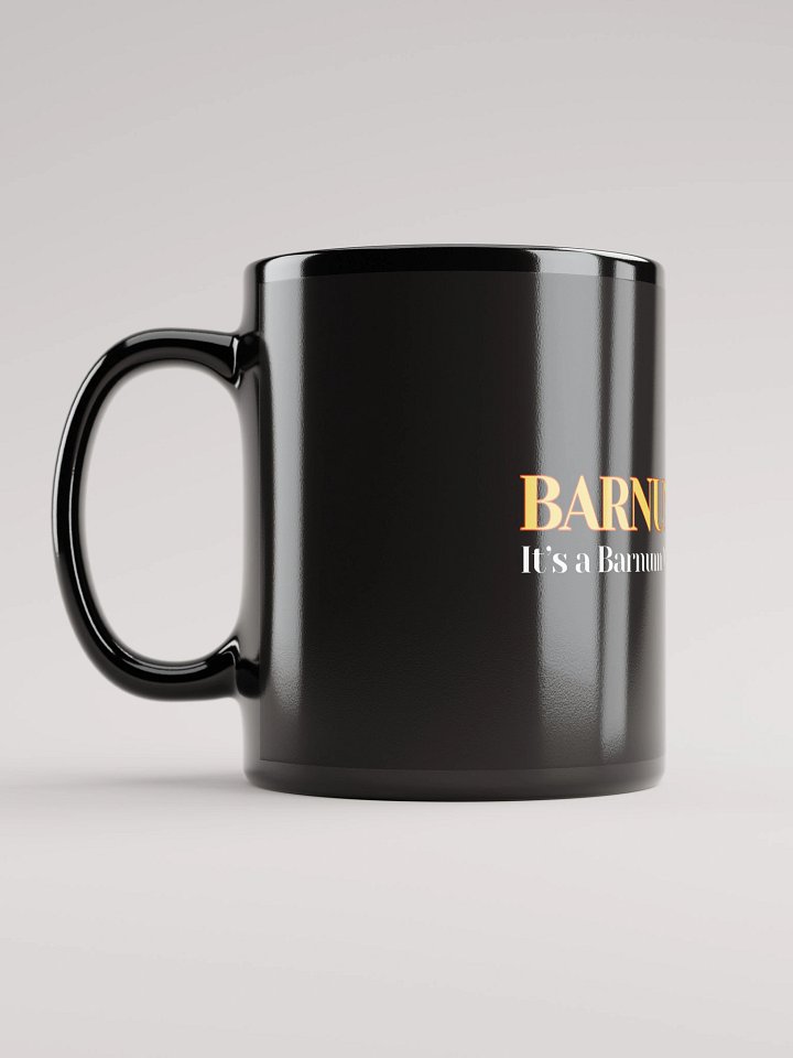 It's a Barnum World Baby! Black Coffee Mug product image (2)