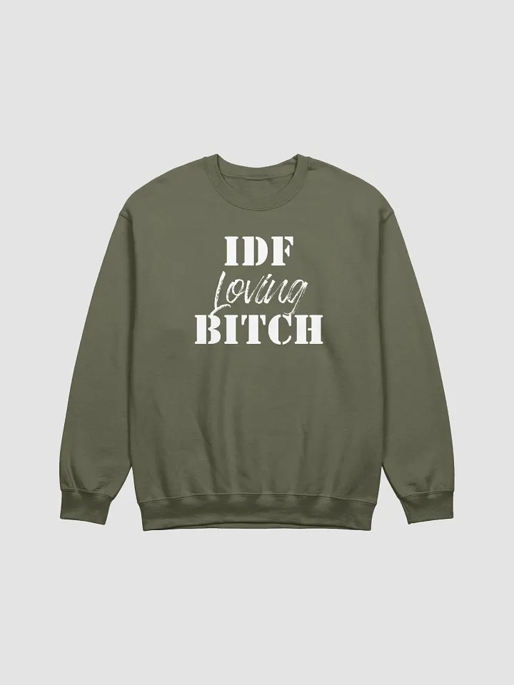IDF Loving Bitch Crewneck Sweatshirt product image (2)