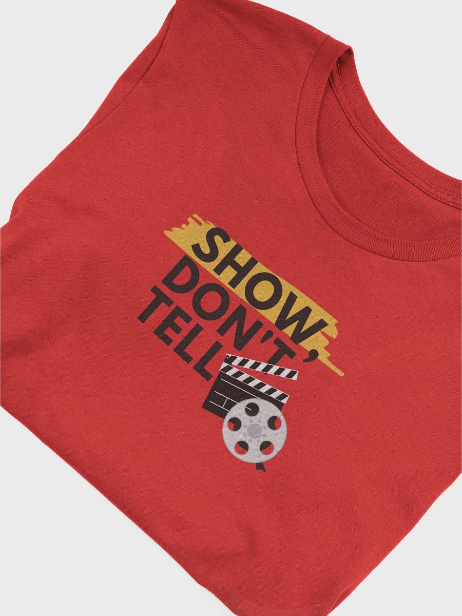 Show, Don't Tell (T-Shirt) product image (34)