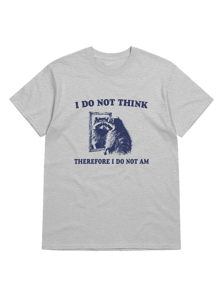 THEREFORE I DO NOT AM T-SHIRT product image (1)