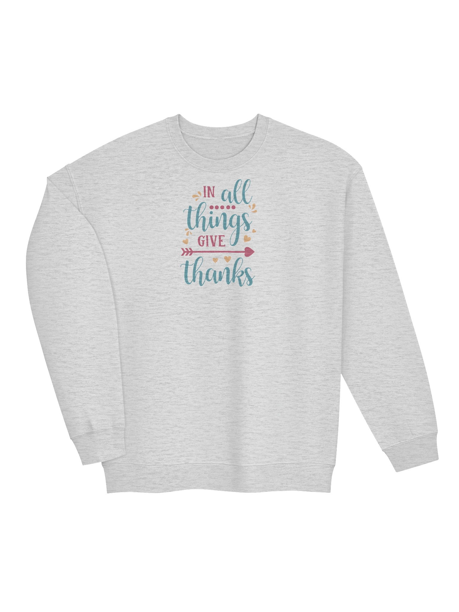 In All Things Give Thanks Sweatshirt product image (3)