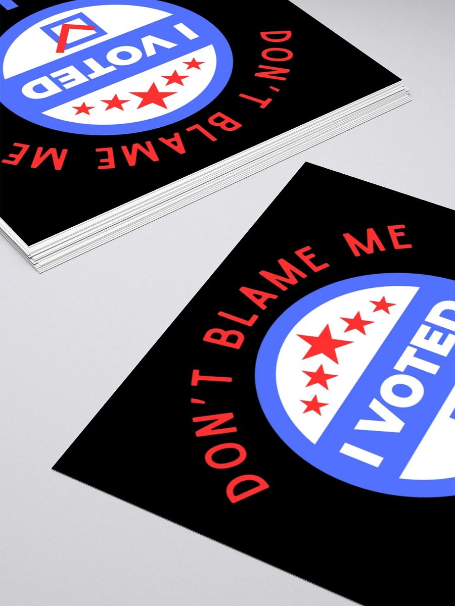 Don't Blame Me, I Voted for Her Sticker. product image (12)