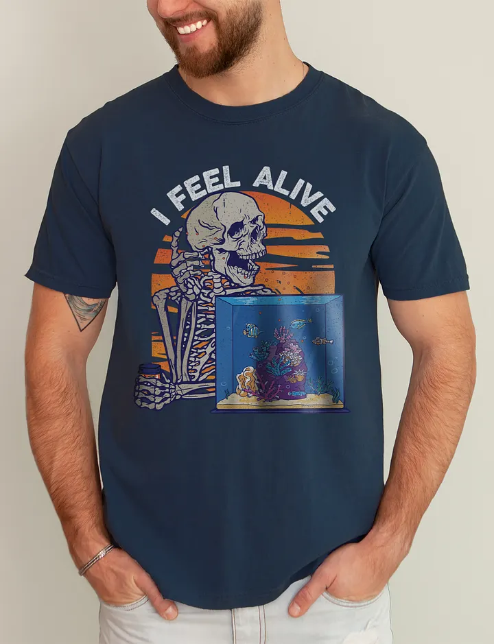I Feel Alive Tee | Funny Skeleton T-Shirt for Freshwater, Saltwater, and Coral Reef Aquarium Hobbyists product image (1)