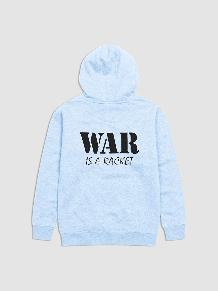 War Is A Racket - Cotton Heritage Unisex Premium Hoodie (Back) product image (1)