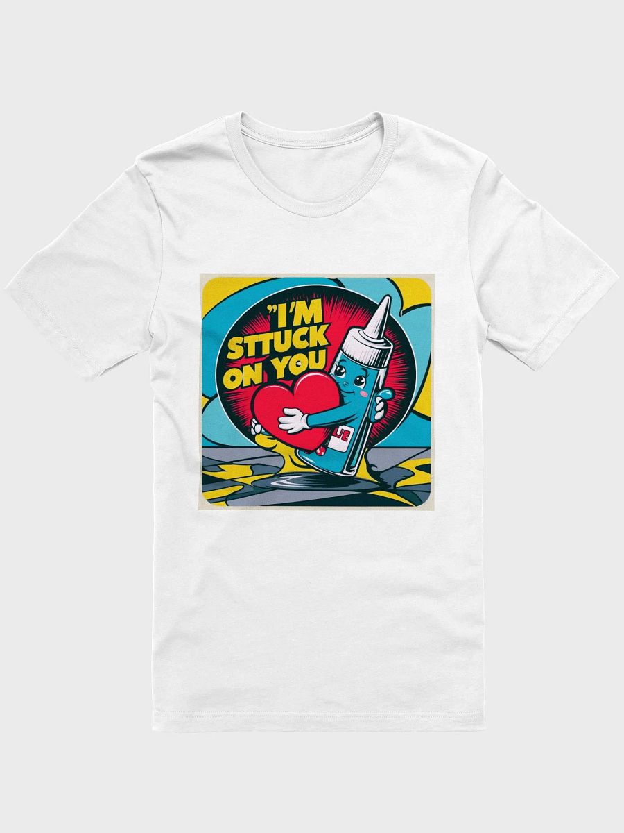 Graphic Tee, I am Stuck On You Shirt, Funny T-shirt, Humorous Tee, Gift for Him/Her, Unisex Cotton Top product image (1)