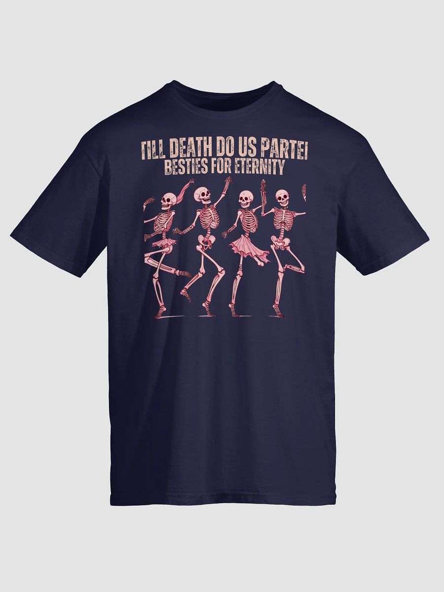 "Till Death Do Us Parteh Besties for Eternity Shirt product image (2)
