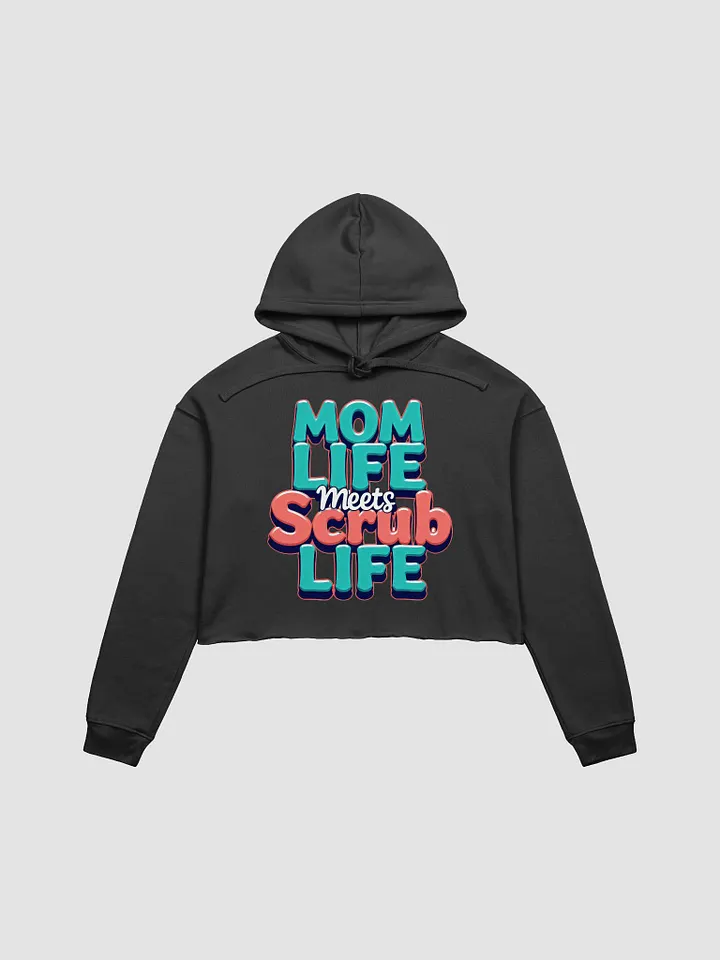 Mom Life Meets Scrub Life Crop Hoodie product image (9)