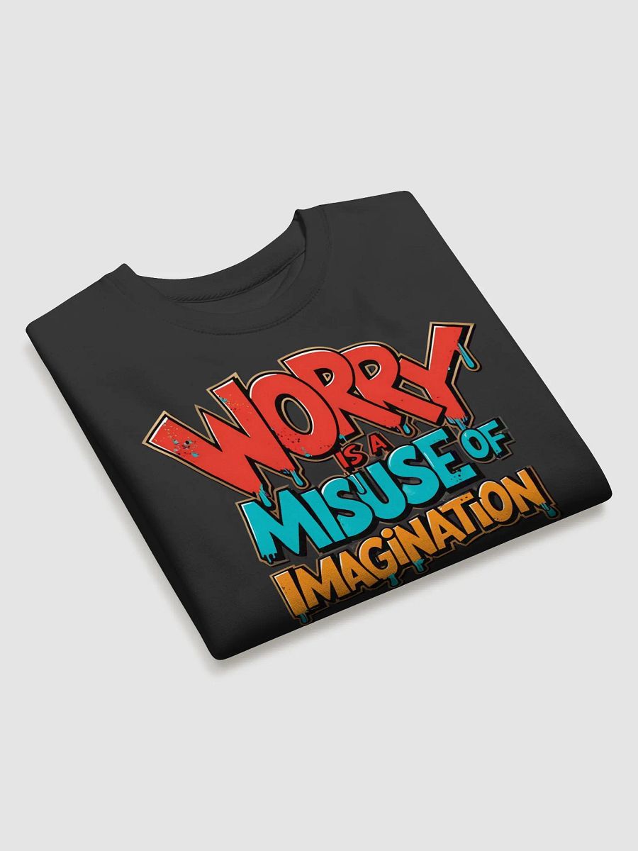 Worry Is a Misuse of Imagination Sweatshirt – Minimalist Mental Health Quote product image (25)