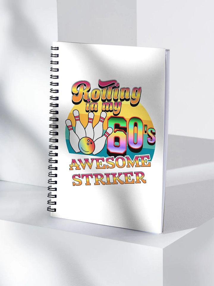 Rolling In My 60s Awesome Striker Bowling Retro Spiral Notebook product image (1)