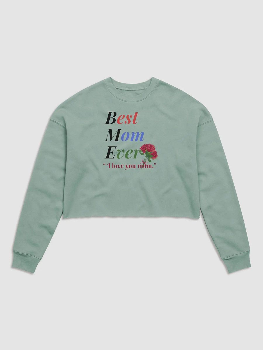 Best Mom Ever Bella+Canvas Women's Fleece Crop Sweatshirt product image (1)