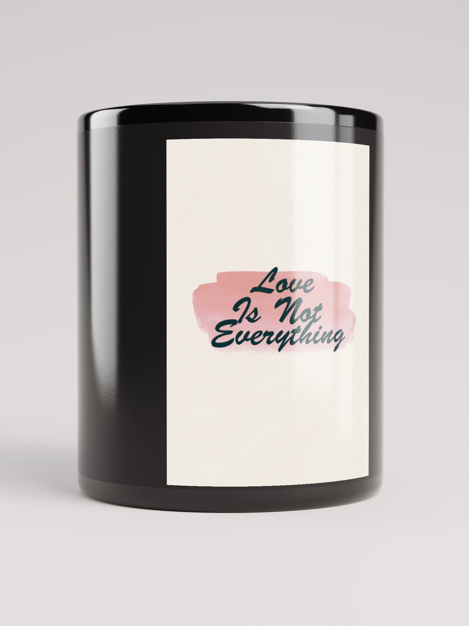 "Love Is Not Everything" Reality Check Mug product image (9)