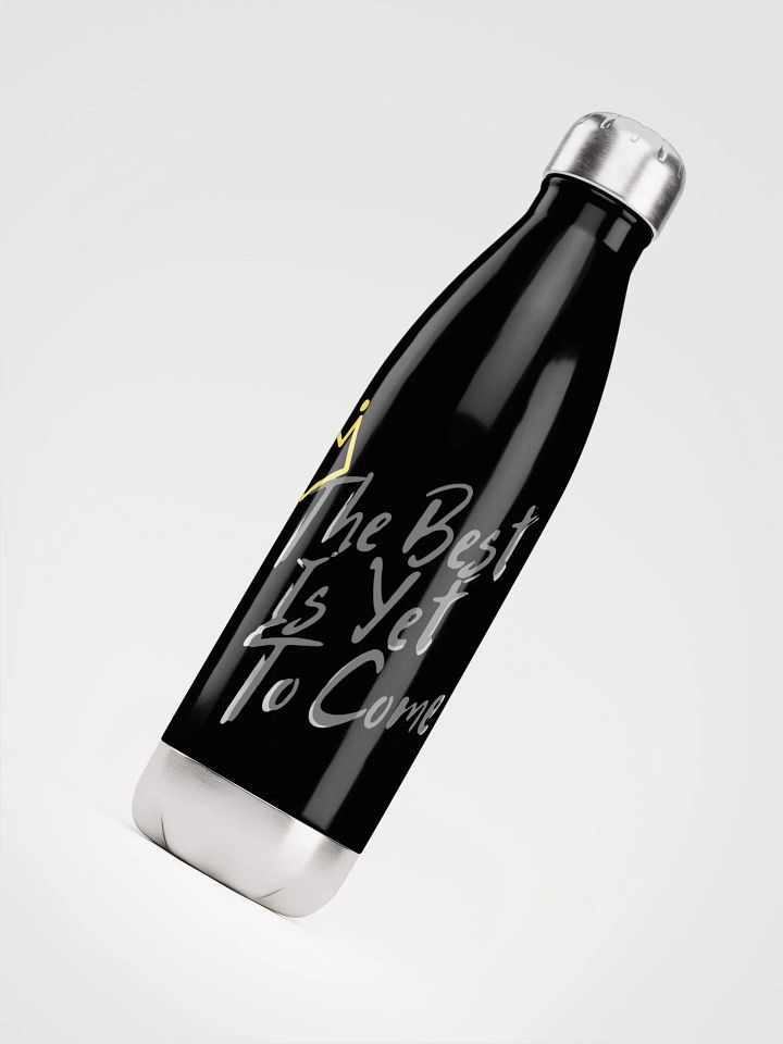 The Best Is Yet To Come Water bottle product image (2)