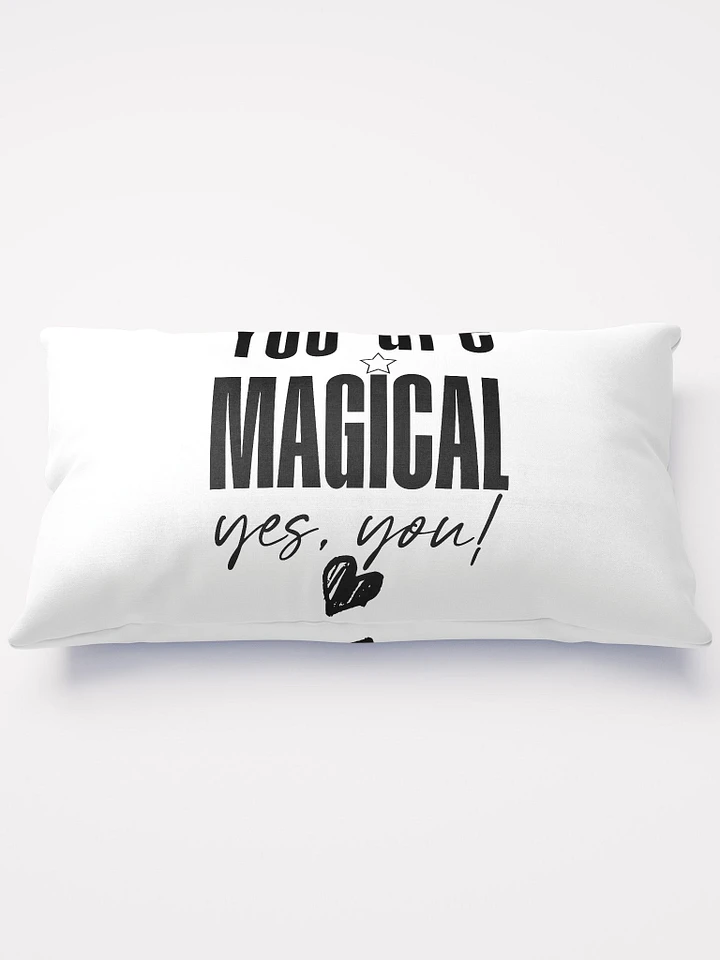 You are Magical Pillow product image (1)