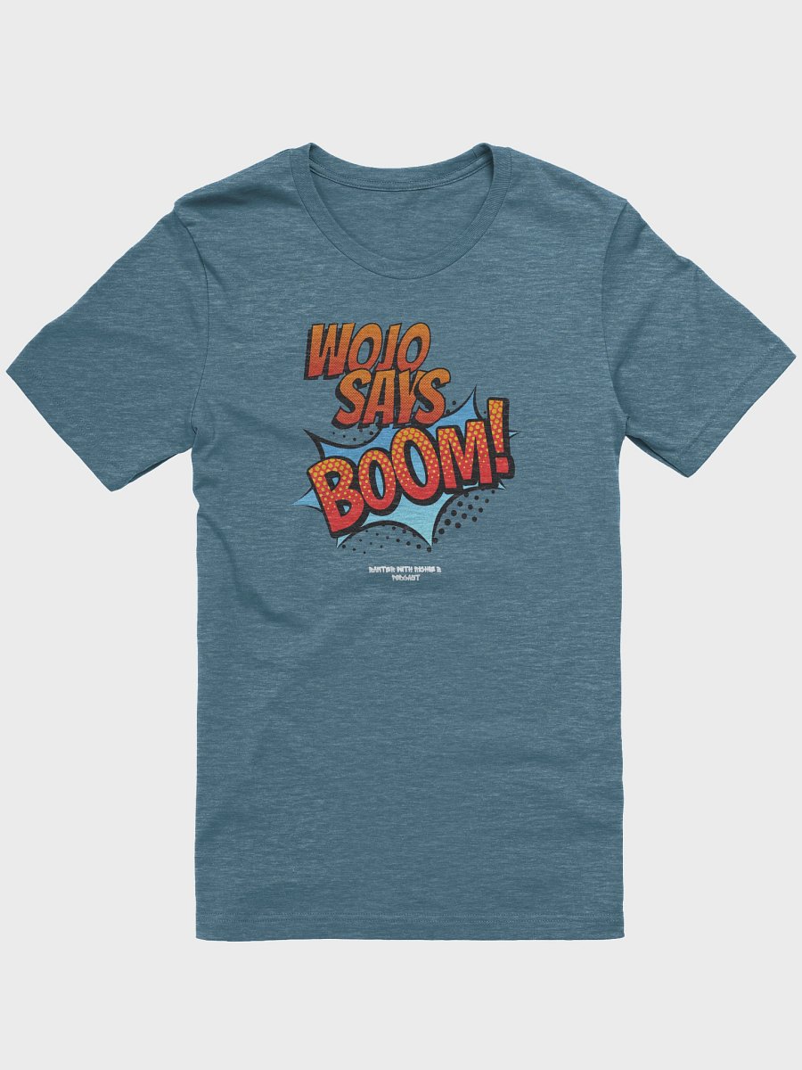 WOJO says BOOM Unisex Tee product image (25)