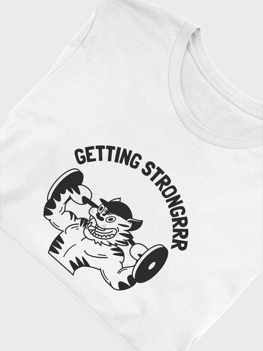 Getting strongrrr T-Shirt product image (3)