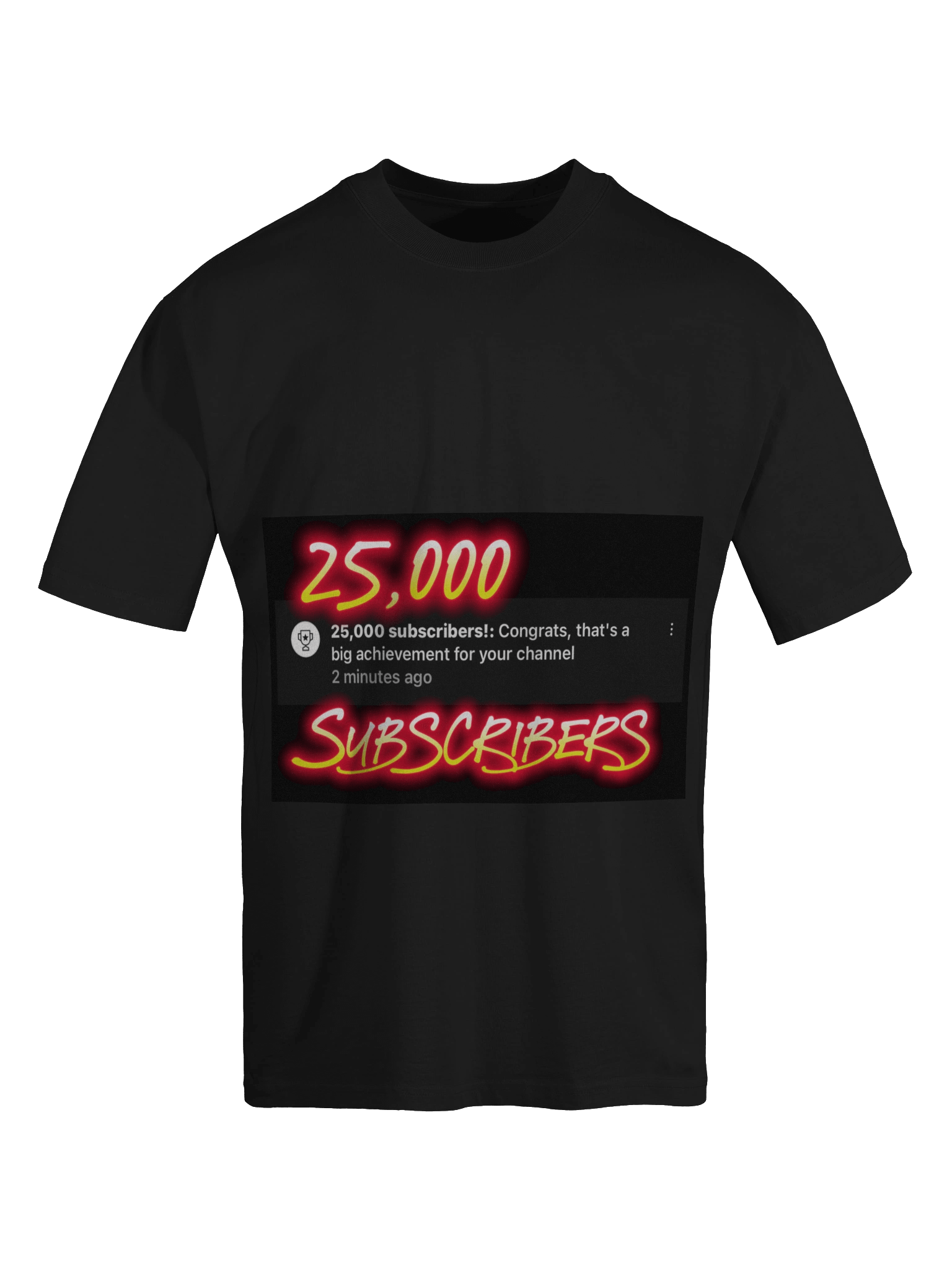 25K YOUTUBE SUBSCRIBERS TEE SHIRT product image (6)
