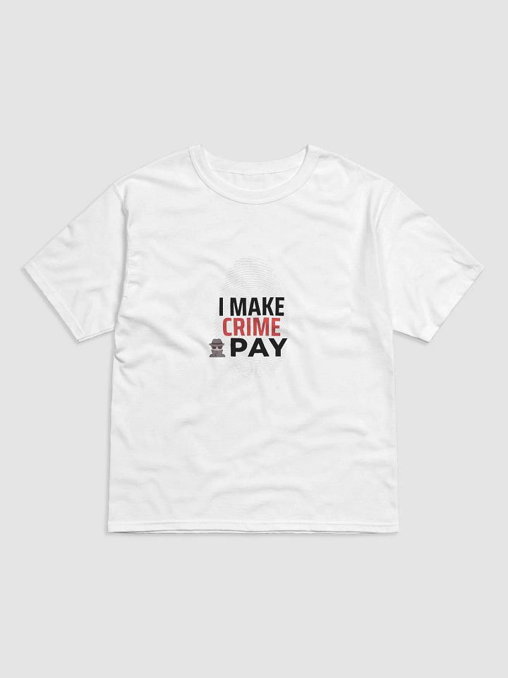 I Make Crime Pay - White Relaxed T-shirt product image (1)