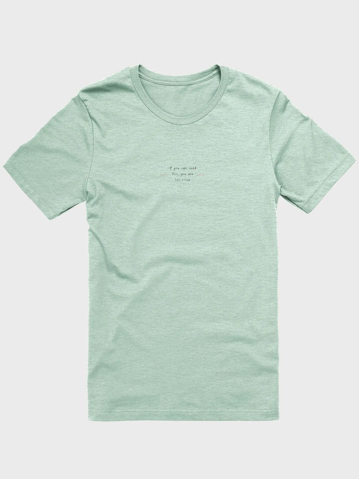 if you can read this, you are too close... product image (1)