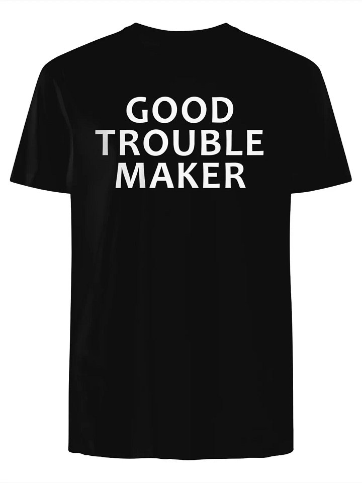 Good Trouble Maker T-Shirt product image (1)
