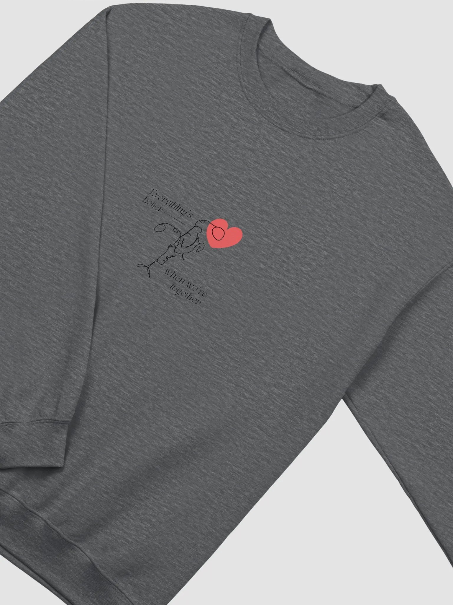 Everything's better when we are together | Unisex Sweatshirt product image (19)