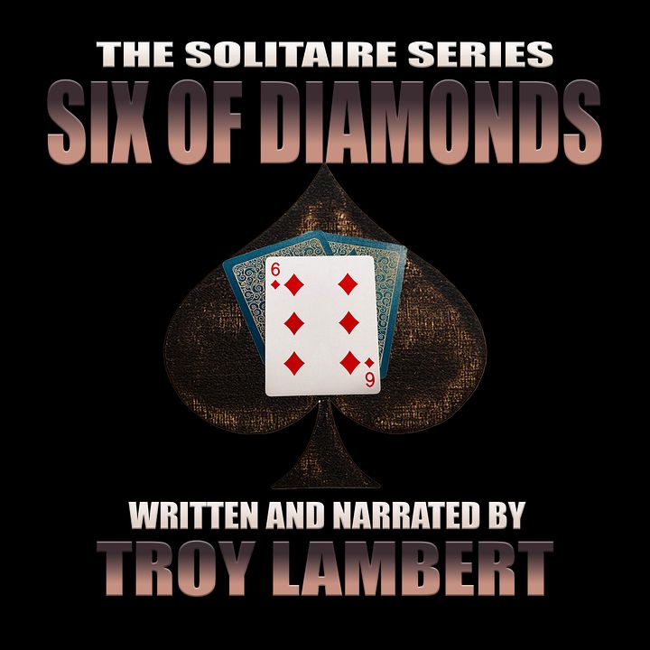 The Solitaire Series Episode 1: Six of Diamonds product image (1)
