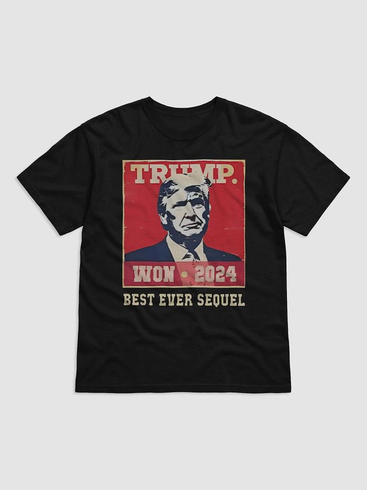Trump Won 2024 Best Ever Sequel Shirt product image (2)
