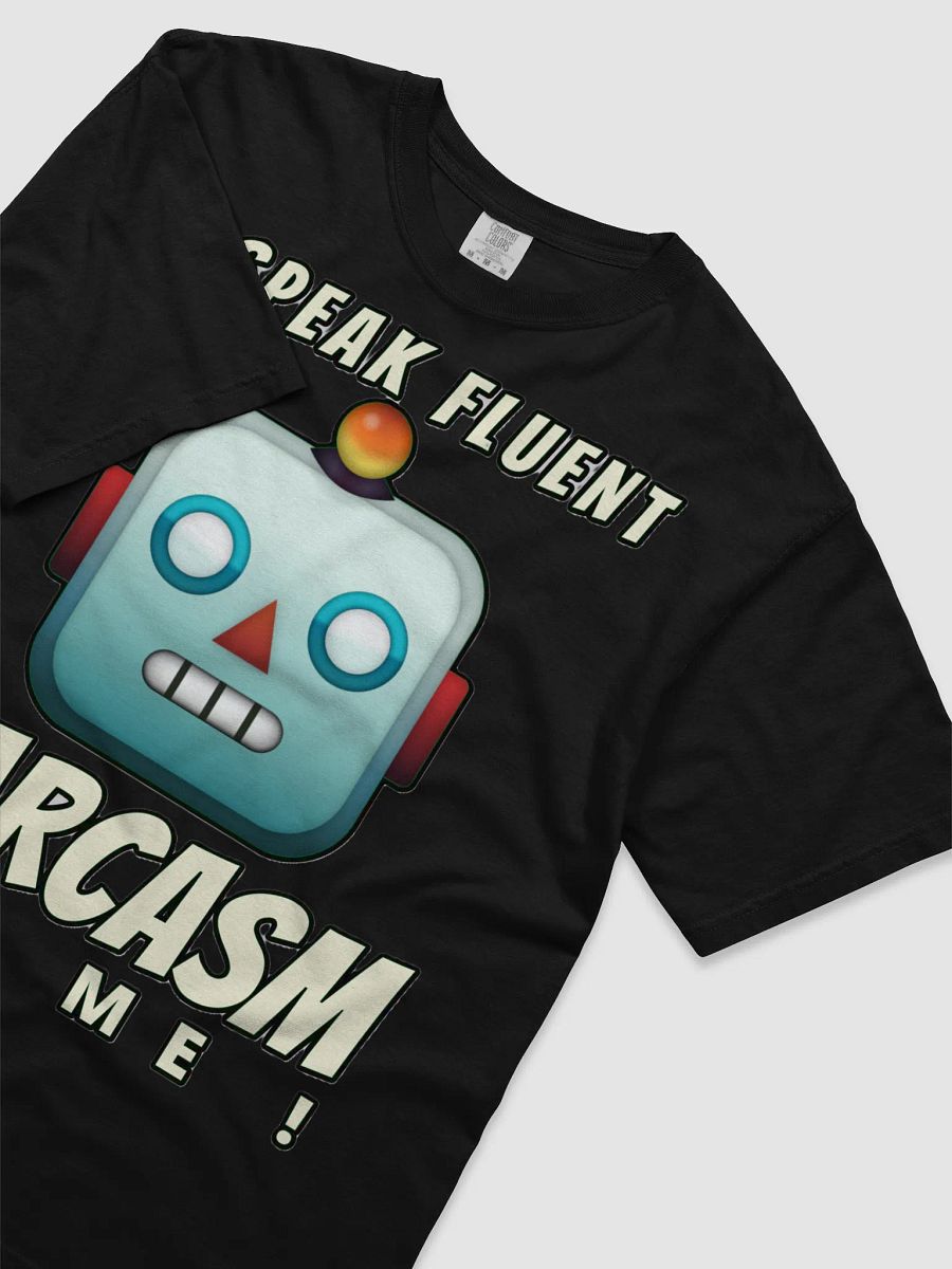 I SPEAK FLUENT SARCASM, TRY ME! product image (42)