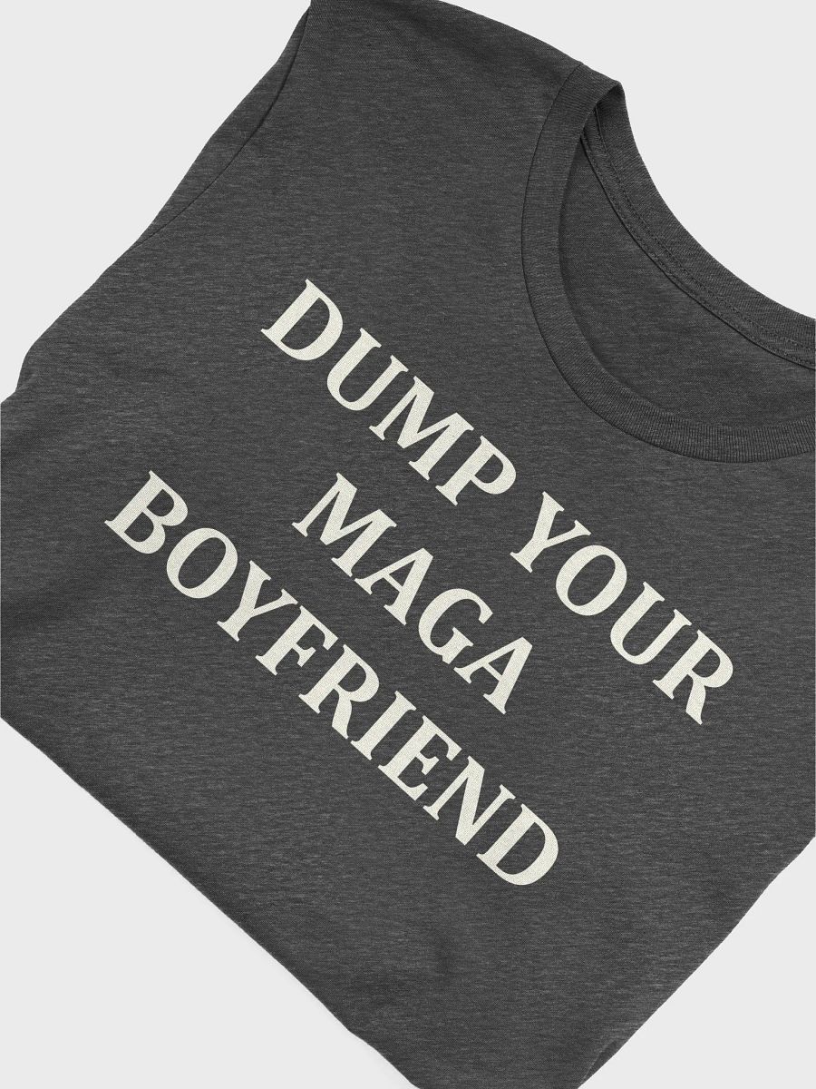 Rebel Chic Dump Your MAGA Boyfriend Tee product image (5)