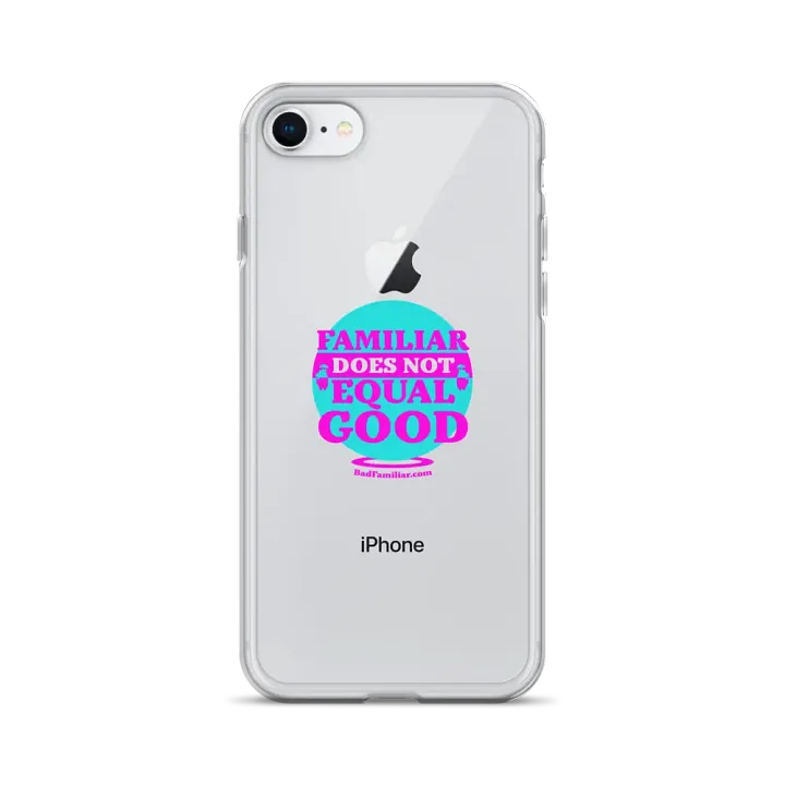 Familiar Does Not Equal Good iPhone® Case product image (1)