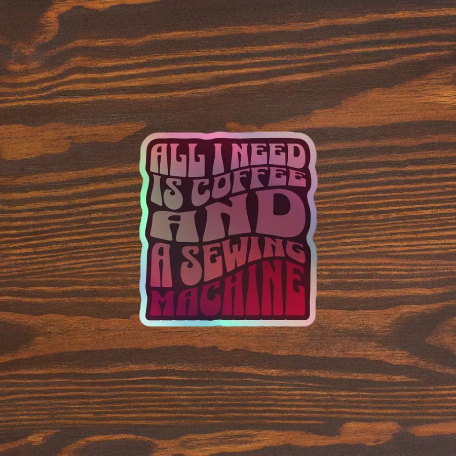 All I Need is Coffee and A Sewing Machine (Sticker) product image (3)
