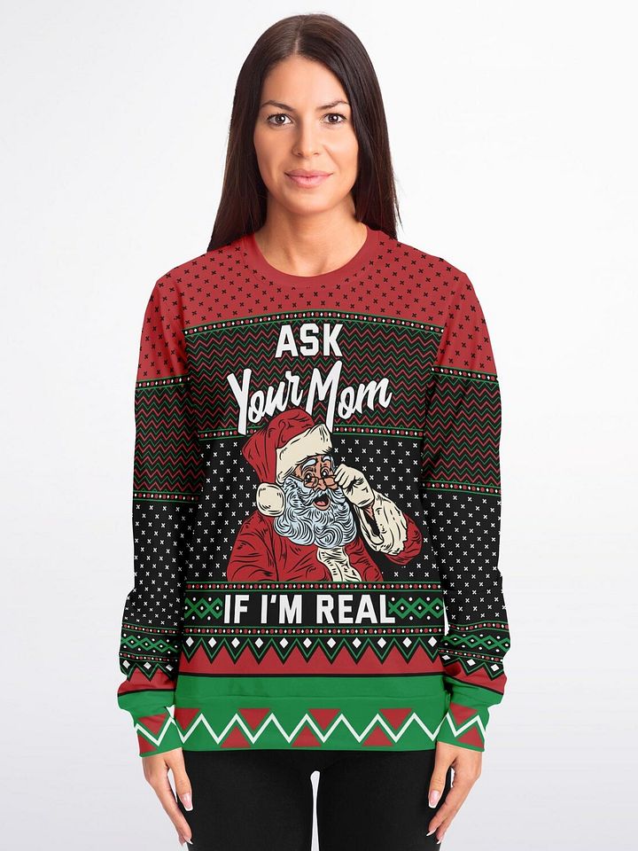 "Ask Your Mom If I'm Real" Funny Santa Christmas Sweatshirt | Unisex Holiday Humor Sweater | Christmas Party Outfit product image (1)