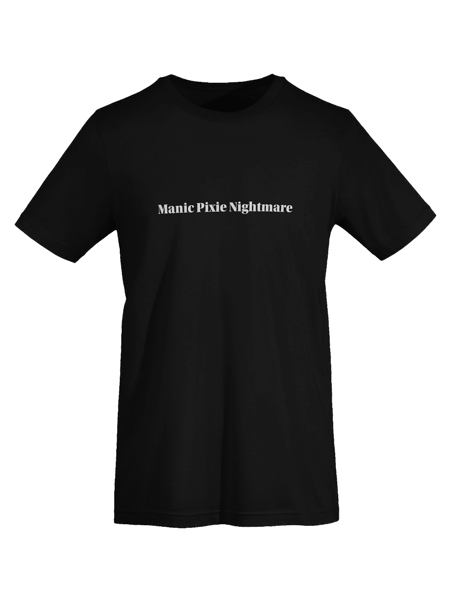 Manic Pixie Nightmare T-Shirt product image (7)