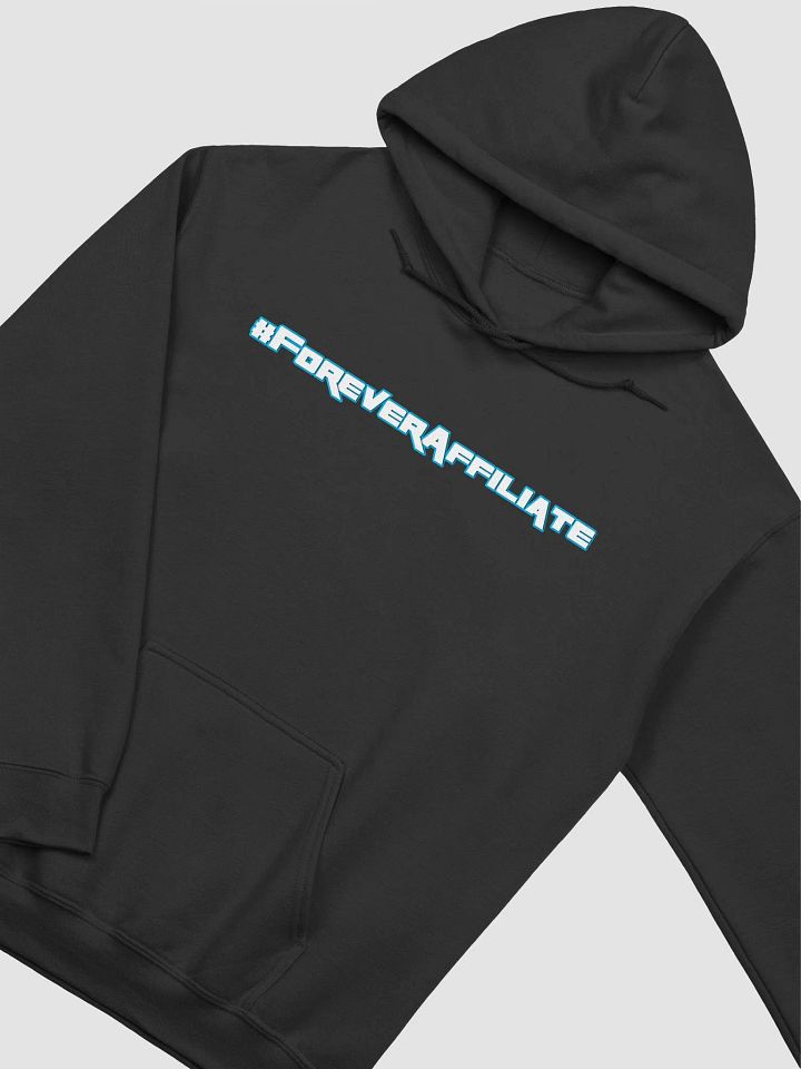 #ForeverAffiliate Hoodie product image (21)