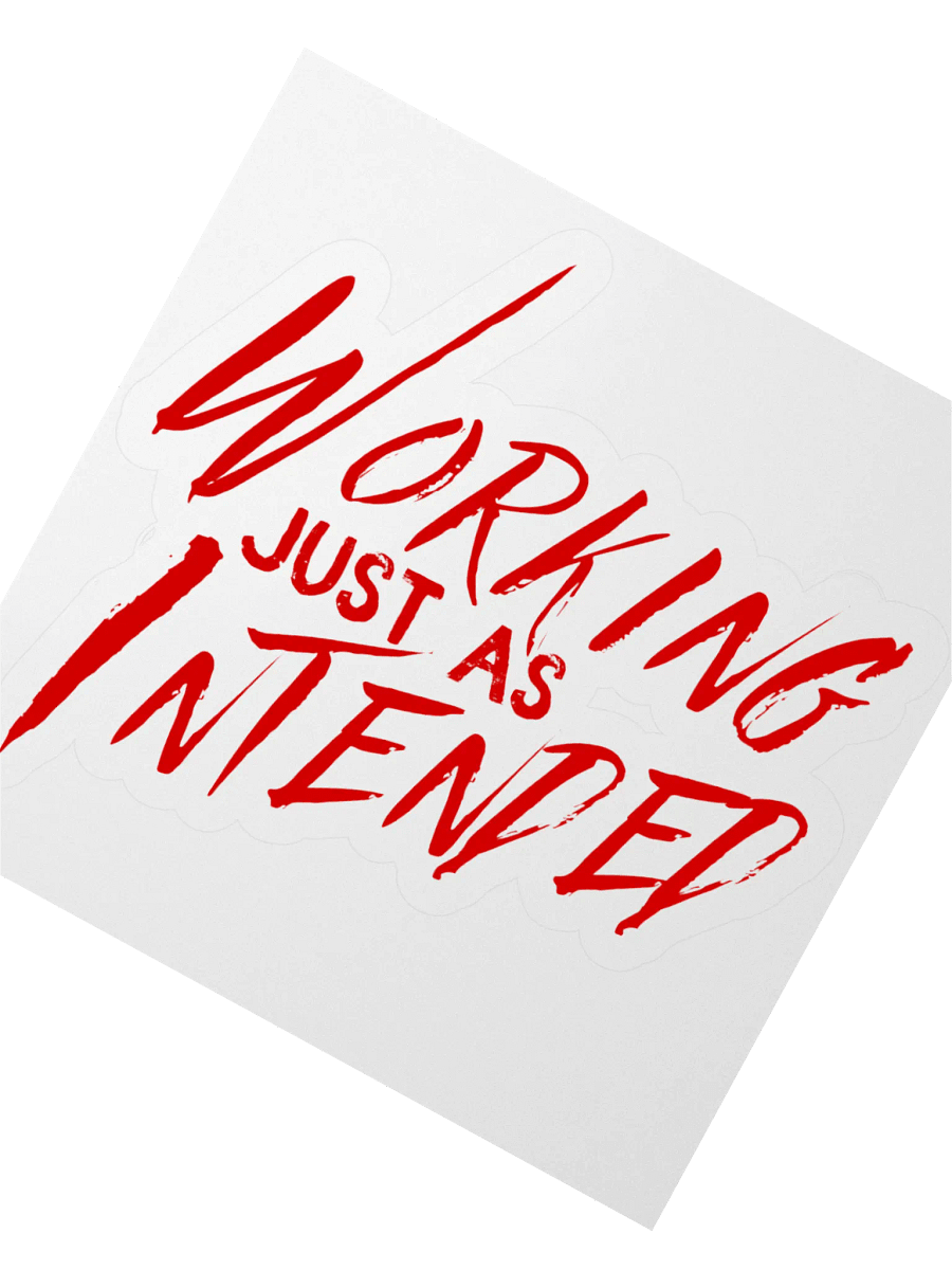 Working Just As Intended Sticker product image (5)