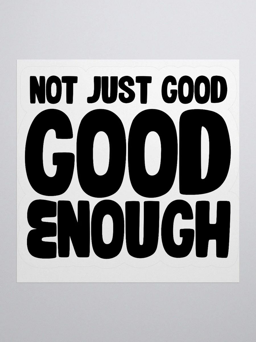 Good Enough Sticker product image (1)