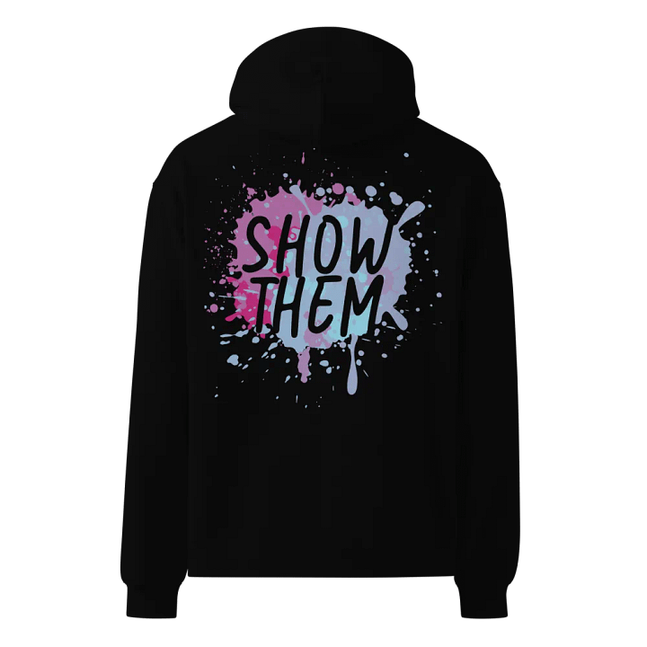 "Show Them" Back Print Hoodie product image (1)
