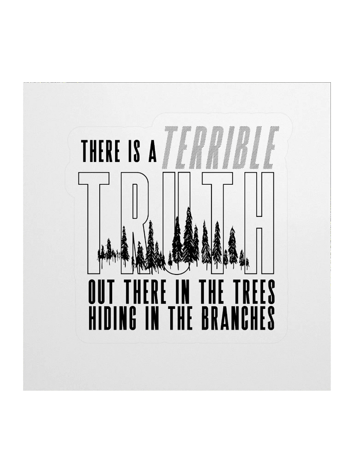 Truth In The Trees Sticker product image (1)