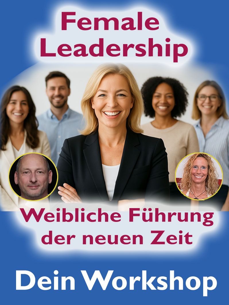Workshop Female Leadership - Weibliche Führung der neuen Zeit