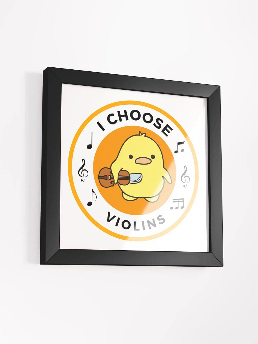 I choose violins Framed High-Quality Matte Poster product image (3)