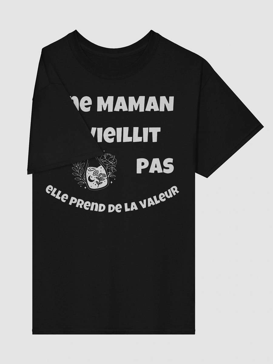 Une maman ne vieillit pas elle prend de la valeur product image (40)