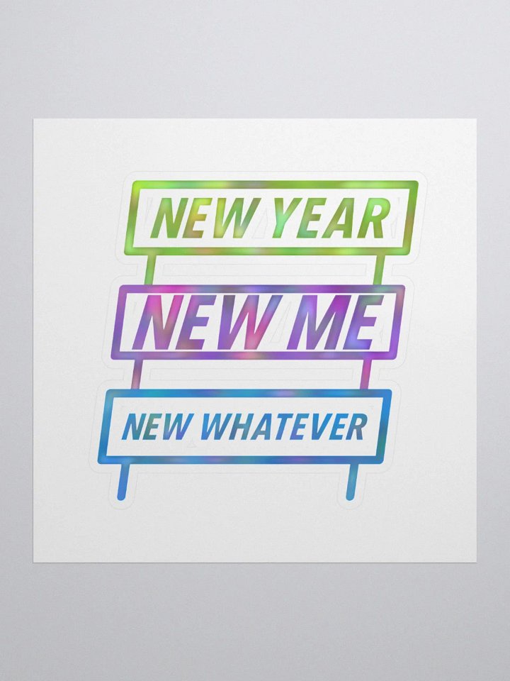 New Year, New Me, New Whatever Stickers product image (3)