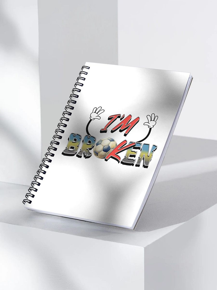 Im Broken Soccer Breakthrough Spiral Notebook product image (3)