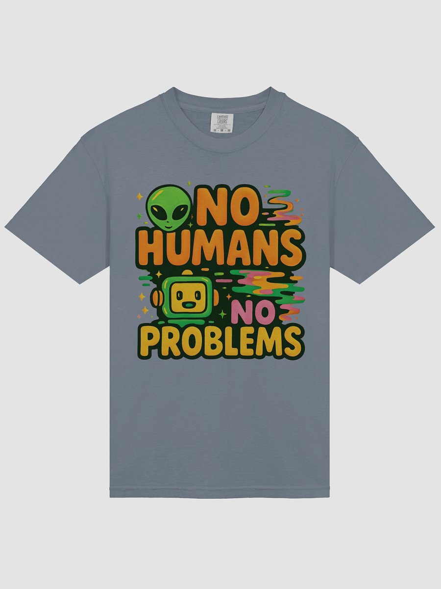 No Humans No Problems Graphic Tee product image (24)